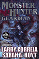 Book cover of: Monster Hunter Guardian. By: Larry Correia