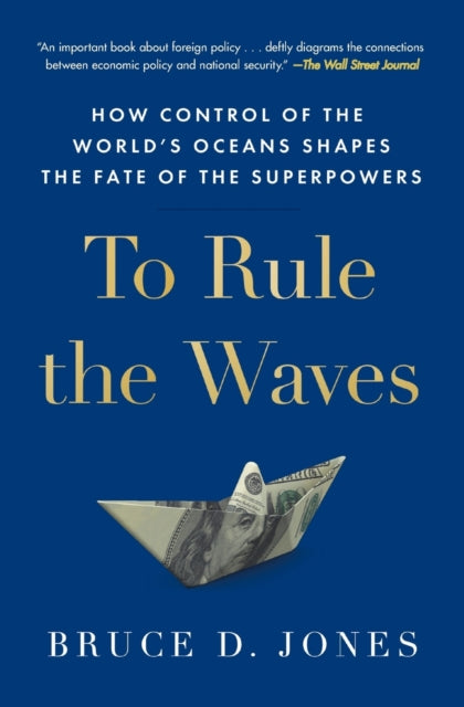 Book cover of: To Rule the Waves. By: Bruce Jones