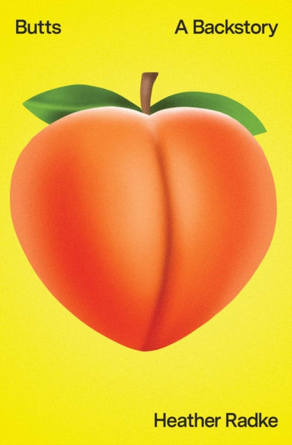 Book cover of: Butts. By: Heather Radke