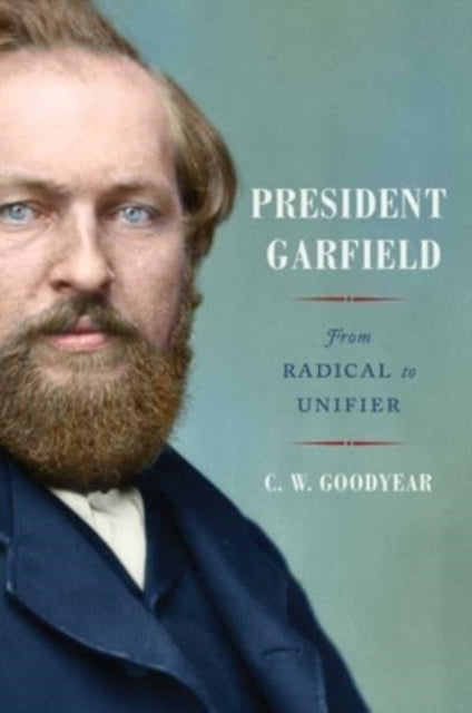 Book cover of: President Garfield. By: C. W. Goodyear
