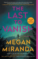 Book cover of: Last to Vanish. By: Megan Miranda