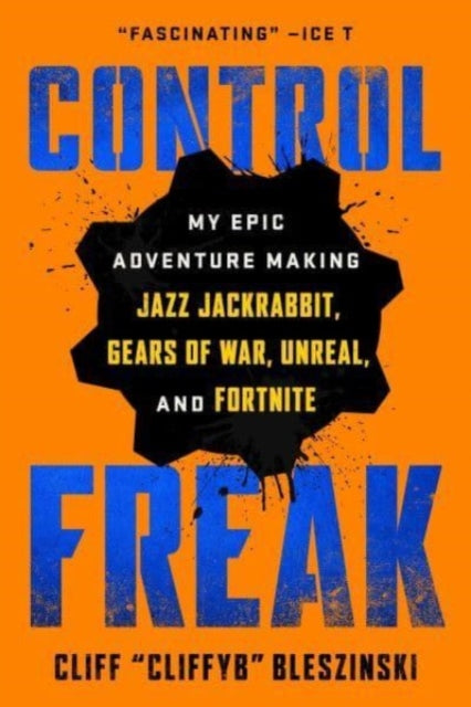 Book cover of: Control Freak. By: Cliff Bleszinski