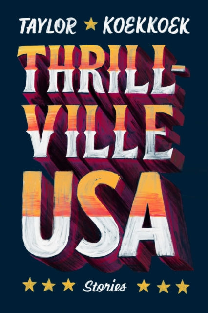 Book cover of: Thrillville, USA. By: Taylor Koekkoek