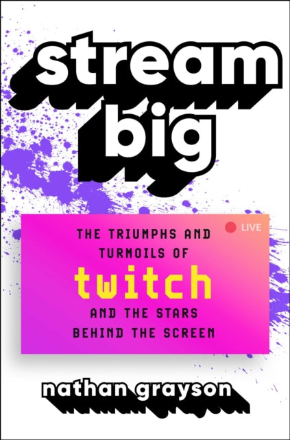 Book cover of: Stream Big. By: Nathan Grayson