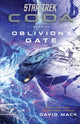 Book cover of: Star Trek: Coda: Book 3: Oblivion's Gate. By: David Alan Mack