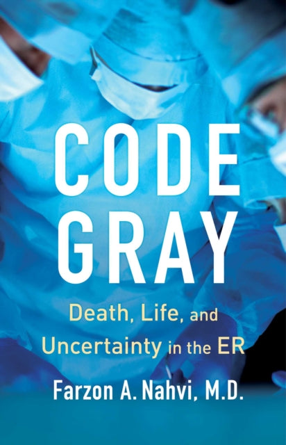 Book cover of: Code Gray. By: Farzon A. Nahvi