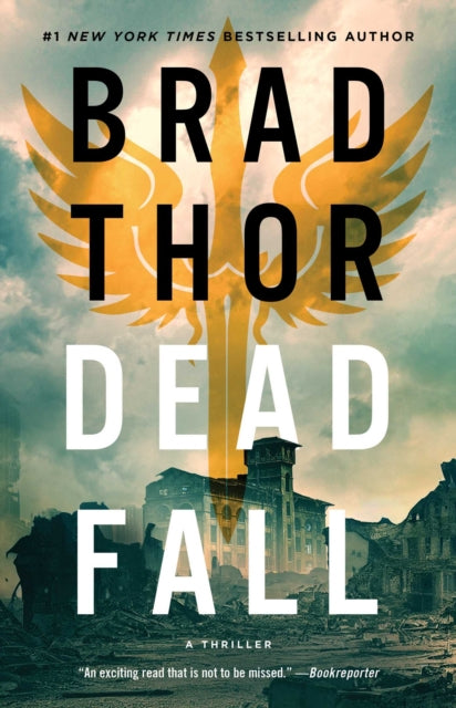 Book cover of: Dead Fall. By: Brad Thor