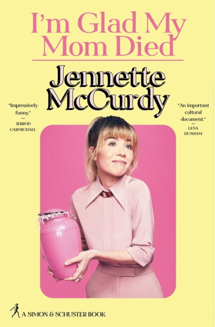 I'm Glad My Mom Died 9781982185824 Jennette McCurdy