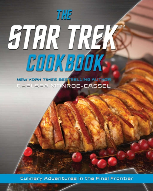 Book cover of: Star Trek Cookbook. By: Chelsea Monroe-Cassel