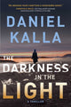 Book cover of: Darkness in the Light. By: Daniel Kalla