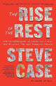 Book cover of: Rise of the Rest. By: Steve Case