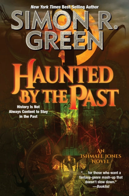 Book cover of: Haunted by the Past. By: Simon R. Green