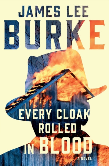 Book cover of: Every Cloak Rolled in Blood. By: James Lee Burke