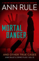 Book cover of: Mortal Danger. By: Ann Rule