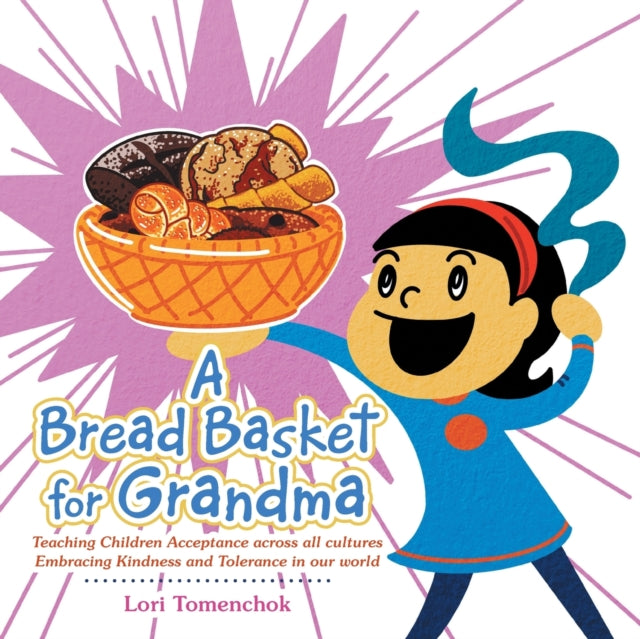 Book cover of: Bread Basket for Grandma. By: Lori Tomenchok