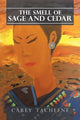 Book cover of: Smell of Sage and Cedar. By: Carey Tacheene