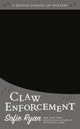 Book cover of: Claw Enforcement. By: Sofie Ryan