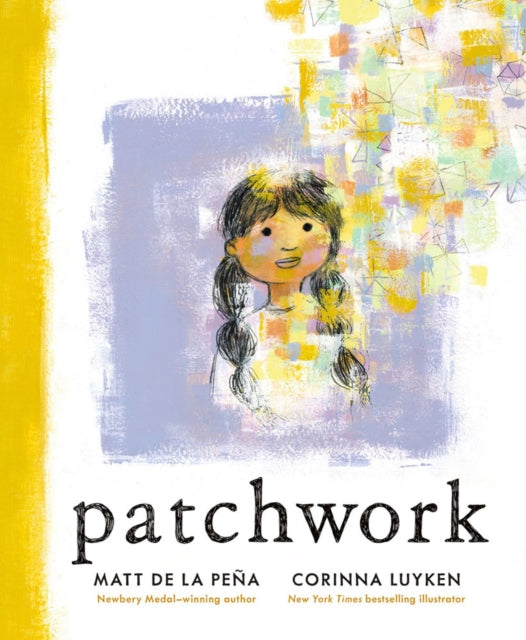 Book cover of: Patchwork. By: Matt de la Peña