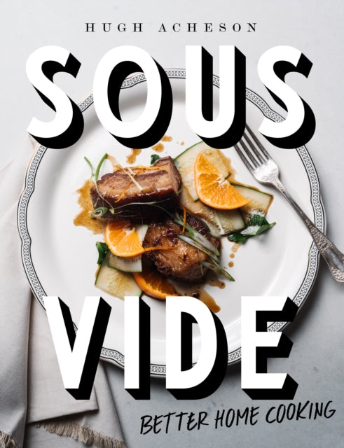 Book cover of: Sous Vide. By: Hugh Acheson