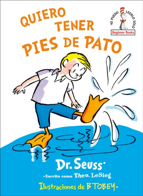 Book cover of: Quiero tener pies de pato/ I Wish That I Had Duck Feet. By: Seuss