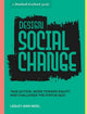 Book cover of: Design Social Change. By: Lesley-Ann Noel