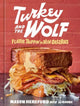 Book cover of: Turkey and the Wolf. By: Mason Hereford