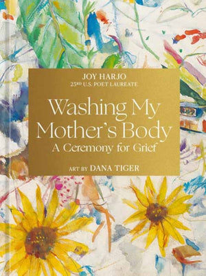 Washing My Mother's Body, A Ceremony for Grief