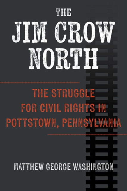 Book cover of: Jim Crow North. By: Matthew George Washington