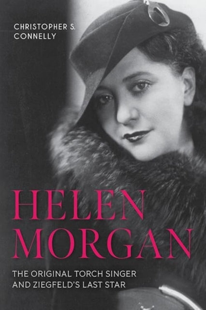 Book cover of: Helen Morgan. By: Christopher S. Connelly