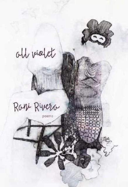 Book cover of: All Violet. By: Rani Rivera