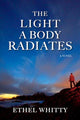Book cover of: Light a Body Radiates. By: Ethel Whitty