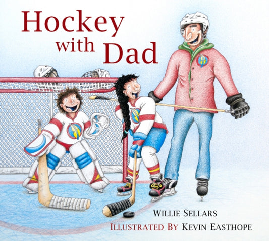 Book cover of: Hockey with Dad. By: Willie Sellars