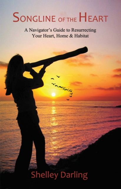 Book cover of: Songline of the Heart. By: Shelley Darling