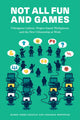 Book cover of: Not All Fun and Games. By: Marie-Josée Legault