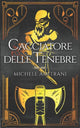 Book cover of: Cacciatore delle tenebre