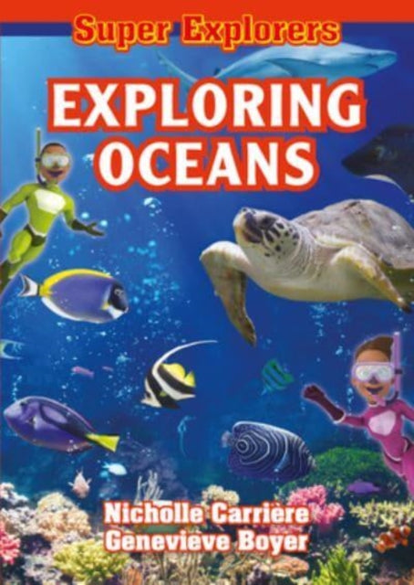 Book cover of: Exploring Oceans. By: Nicholle Carrière