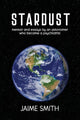 Book cover of: Stardust. By: Jaime Smith