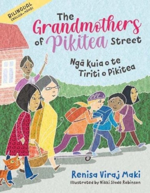 Book cover of: Grandmothers of Pikitea Street. By: Renisa Viraj Maki