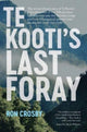 Book cover of: Te Kooti's Last Foray. By: Ron Crosby