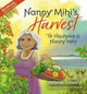 Book cover of: Nanny Mihi's Harvest / Te Hauhake a Nanny Mihi