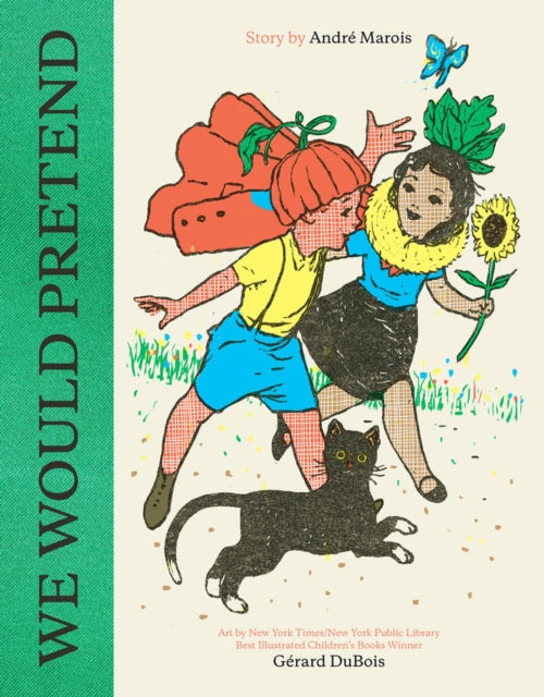 Book cover of: We Would Pretend. By: André Marois