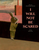 Book cover of: I Will Not Be Scared