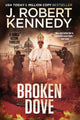 Book cover of: Broken Dove. By: J. Robert Kennedy