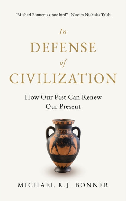 Book cover of: In Defense of Civilization. By: Michael R.J. Bonner