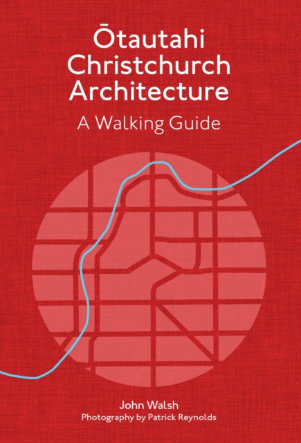 Otautahi Christchurch Architecture — Revised Edition
