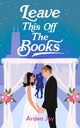 Book cover of: Leave This Off the Books
