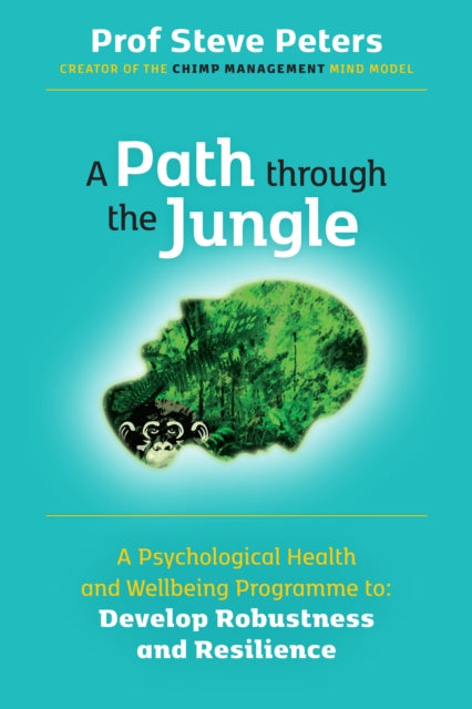Path through the Jungle 9781998991105 Steve Peters