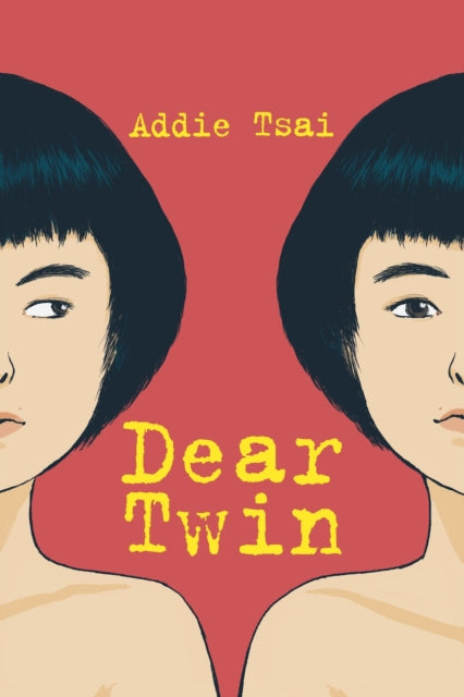 Book cover of: Dear Twin. By: Addie Tsai