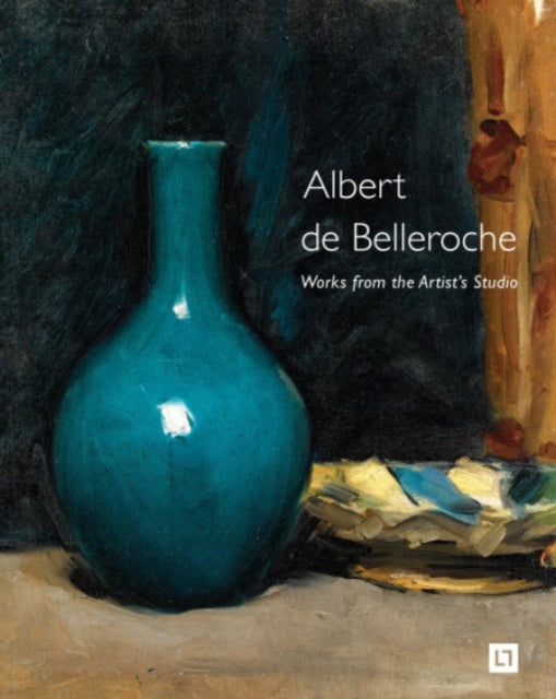 Book cover of: Albert de Belleroche - Works from the Artist’s Studio & Catalogue Raisonne of the Lithographic Work. By: Albert de Belleroche
