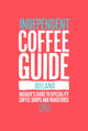Book cover of: Ireland Independent Coffee Guide: No 3